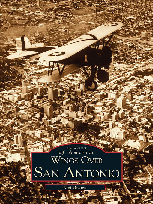 Title details for Wings Over San Antonio by Mel Brown - Available